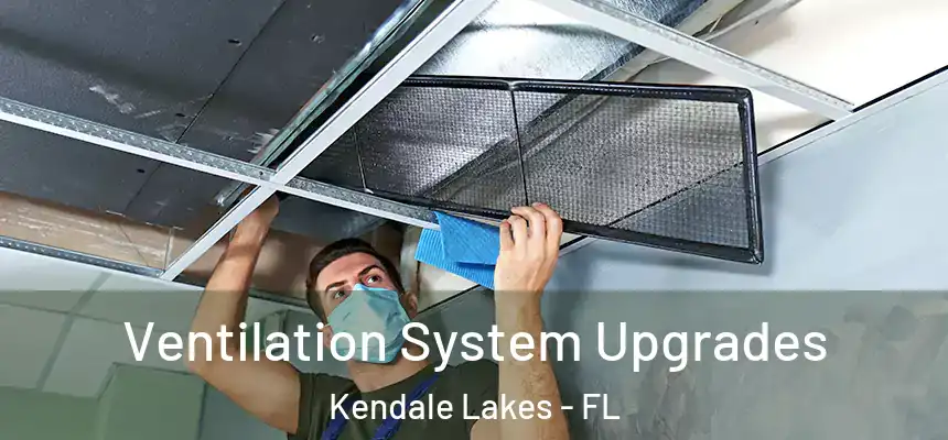 Ventilation System Upgrades Kendale Lakes - FL